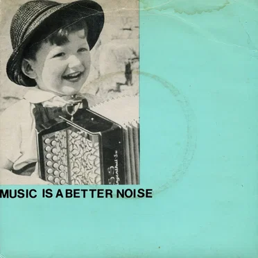 Music Is a Better Noise