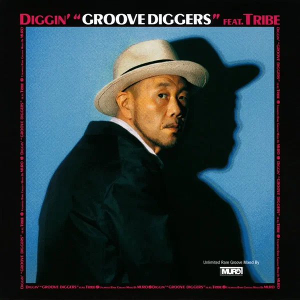Diggin' "Groove Diggers" Feat. Tribe: Unlimited Rare Groove Mixed By Muro