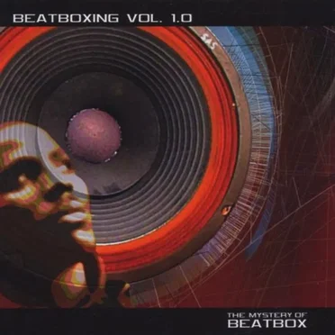 Beatboxing, Volume 1.0: The Mystery of Beatbox by Various Artists - album cover