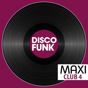 Maxi Club Disco Funk, Vol. 4 (Club Mix, 12” & Rare Disco/Funk EPs) by Various Artists - album cover