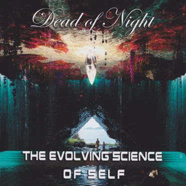 The Evolving Science of Self by Dead of Night - album cover