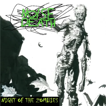 Night of the Zombies by Noise Death - album cover