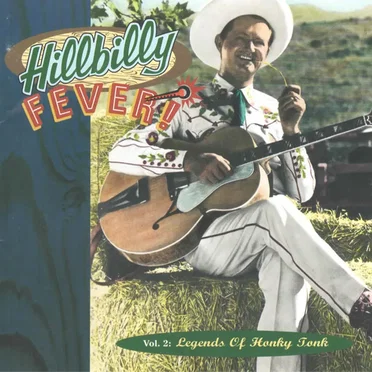 Hillbilly Fever, Volume 2: Legends of Honky Tonk by Various Artists - album cover