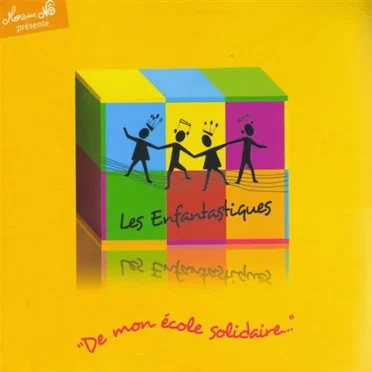 De mon école solidaire by Les Enfantastiques - album cover