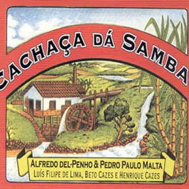 Cachaça Dá Samba