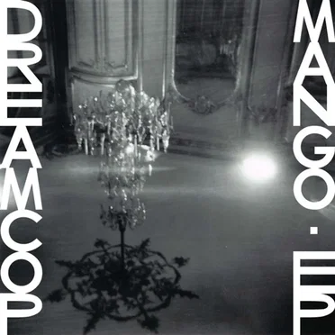 Mango EP by Dream Cop - album cover
