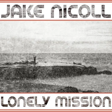 Lonely Mission by Jake Nicoll - album cover