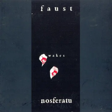 Faust Wakes Nosferatu