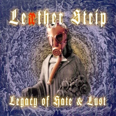 Legacy of Hate and Lust