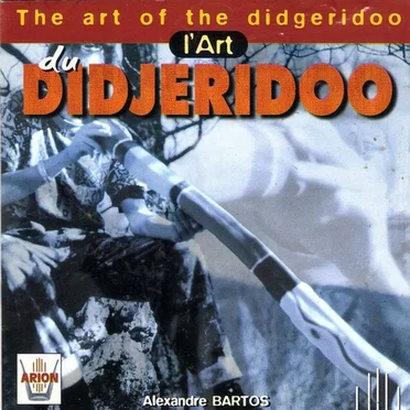 l'Art du Didjeridoo (The Art Of Didgeridoo)
