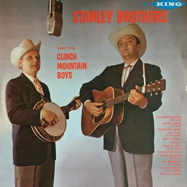 The Stanley Brothers and the Clinch Mountain Boys