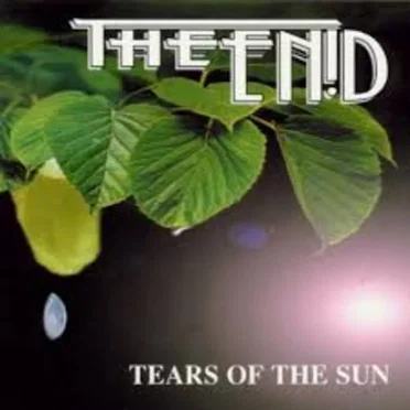 Tears of the Sun by The Enid - album cover