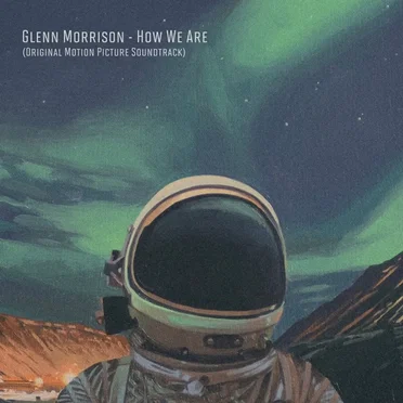 How We Are (Motion Picture Soundtrack) by Glenn Morrison - album cover