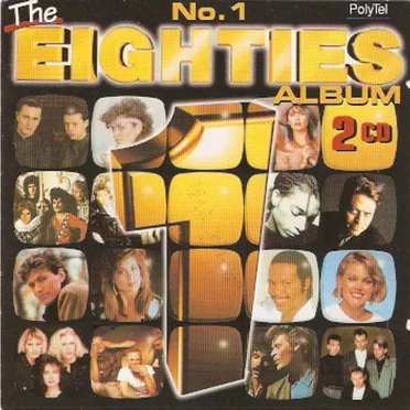 The No.1 Eighties Album by Various Artists - album cover