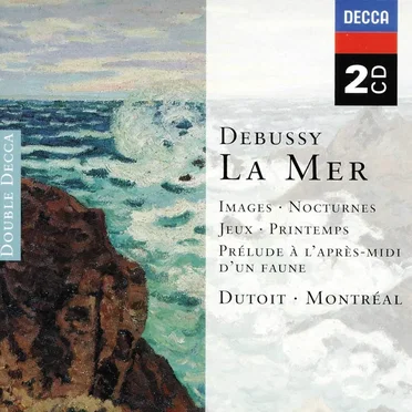 La Mer / Images / Nocturnes / Jeux / Printemps / Prélude à l’après-midi d’un faune