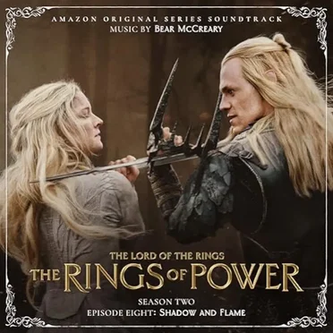The Lord of the Rings: The Rings of Power (Season Two, Episode Eight: Shadow And Flame - Amazon Original Series Soundtrack)