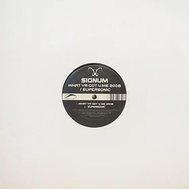 What Ya Got 4 Me 2006 / Supersonic