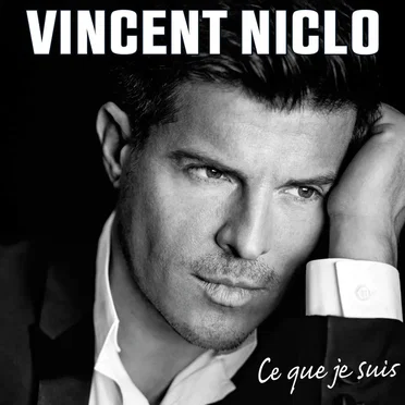 Ce que je suis by Vincent Niclo - album cover