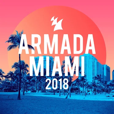 Armada Miami 2018 by Various Artists - album cover