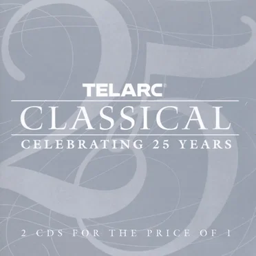 Telarc Classical - Celebrating 25 Years by Various Artists - album cover