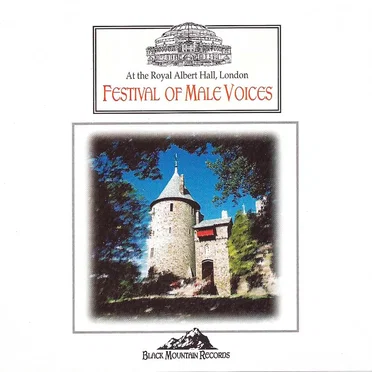 Festival of Male Voices: At the Royal Albert Hall, London by The Association of Male Choirs South Wales Branch - album cover