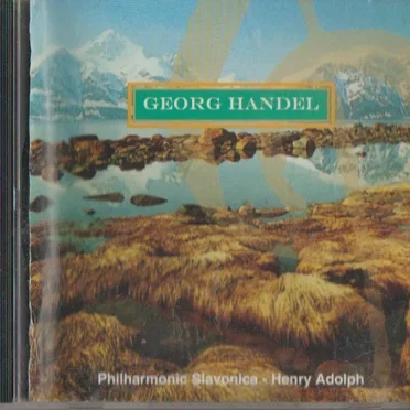 Georg Handel; Philharmonica Slavonica, Henry Adolph