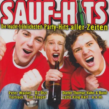 Saufhits: Die feucht‐fröhlichsten Party‐Hits aller Zeiten by Various Artists - album cover