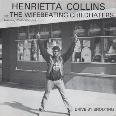 Drive By Shooting by Henrietta Collins and the Wifebeating Childhaters - album cover