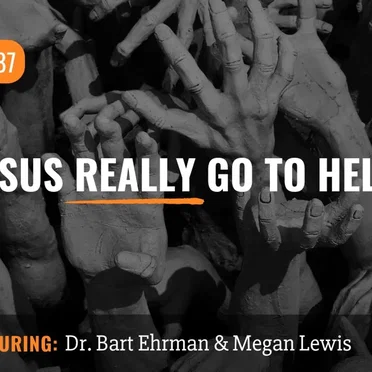 Misquoting Jesus with Bart Ehrman #87, “Did Jesus Really Go to Hell?” by Bart D. Ehrman - album cover