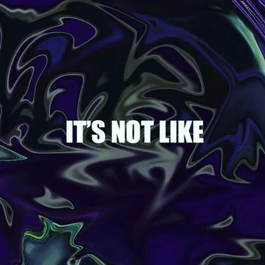 It’s Not Like