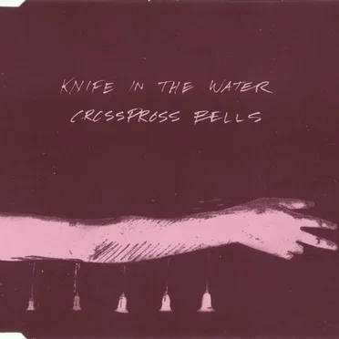 Crosspross Bells by Knife in the Water - album cover