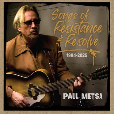 Songs of Resistance & Resolve 1984 - 2025