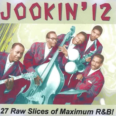 Jookin’ 12: 27 Raw Slices of Maximum R&B! by Various Artists - album cover