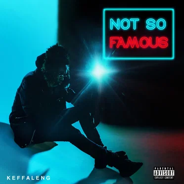 Not So Famous by Keffaleng - album cover