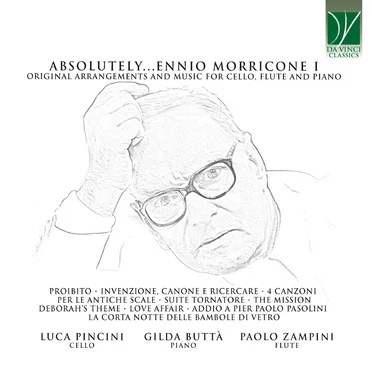 Absolutely… Ennio Morricone I (Original Arrangements and Music for Cello, Flute and Piano)