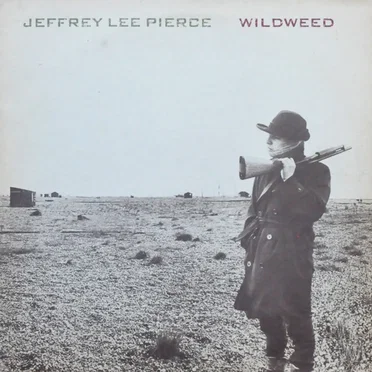 Wildweed by Jeffrey Lee Pierce - album cover