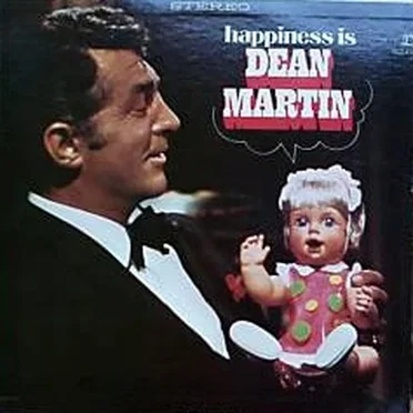 Happiness Is Dean Martin