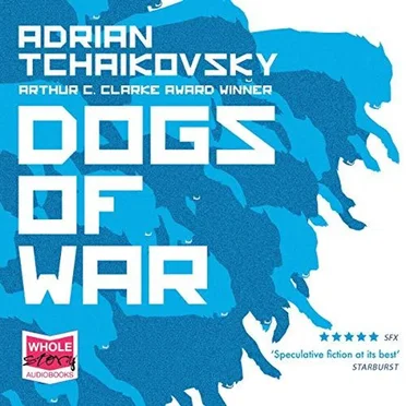 Dogs of War by Adrian Tchaikovsky - album cover
