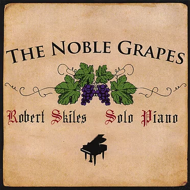 The Noble Grapes by Robert Skiles - album cover