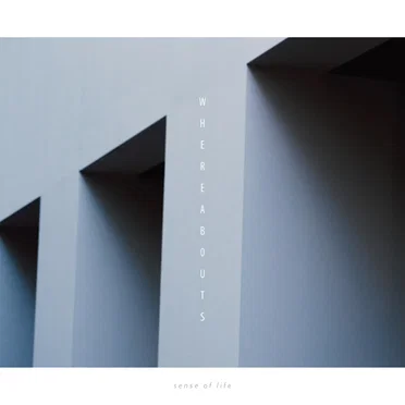 WHEREABOUTS by sense of life - album cover
