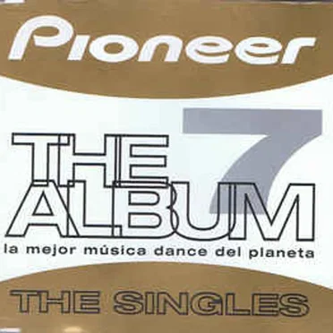 Pioneer: The Album, Volume 7 by Various Artists - album cover