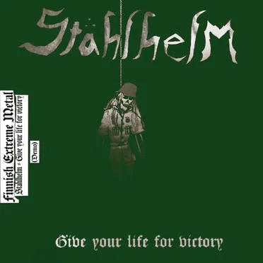 Give your life for victory by Stahlhelm - album cover