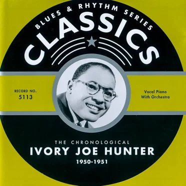 Blues & Rhythm Series: The Chronological Ivory Joe Hunter 1950-1951