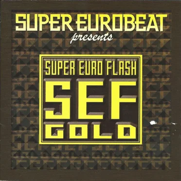 Super Eurobeat Presents SEF Gold by Various Artists - album cover