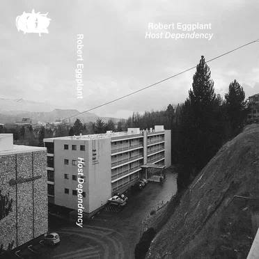 Host Dependency by Robert Eggplant - album cover
