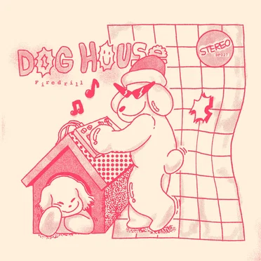 DOG HOUSE EP by firedrill - album cover