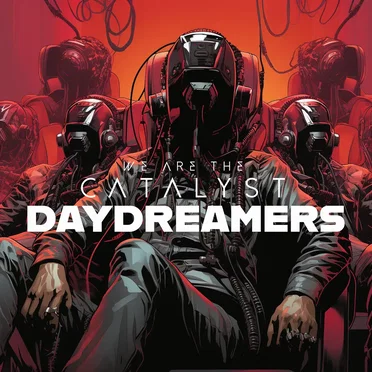 Daydreamers by We Are the Catalyst - album cover