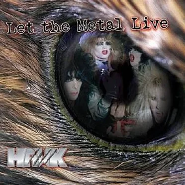 Let the Metal Live by Hawk - album cover