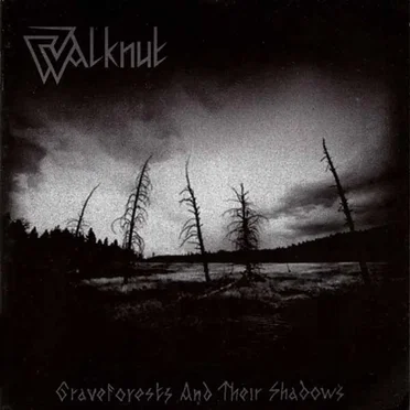 Graveforests and Their Shadows by Walknut - album cover