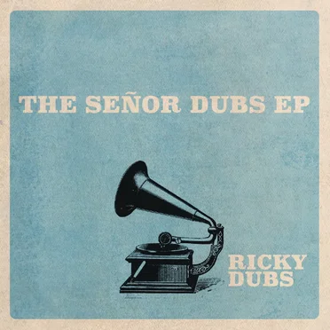 The Señor Dubs EP by Ricky Dubs - album cover